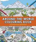 Around-The-world Colouring Book - A Puzzle-Trail Adventure - Carlton Publishing Group