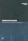 Arqueologia na Paisagem. Novos Valores, Dilemas e Instrumentais - Rio Books
