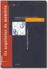 Arquitetos Da Memoria, Os - Sociogênese Das Praticas De Preservacao Do Patrimonio Cultural Do Brasil - Ufrj