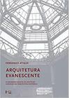 Arquitetura Evanescente: O Desaparecimento de Edifícios Cariocas em Perspectiva Histórica