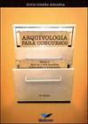 Arquivologia para Concursos : Teoria e Questões Gabaritadas