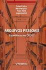 Arquivos pessoais: experiencias no cpdoc - FGV