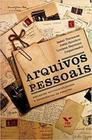 Arquivos pessoais - reflexoes multidisciplinares e experiencias de pesquisa - FGV