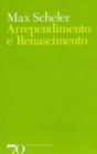 Arrependimento e Renascimento - ALMEDINA