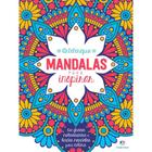 Arteterapia - mandalas para inspirar - livro de colorir - antiestresse - CIRANDA