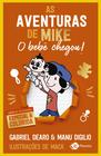 As Aventuras de Mike 2: O Bebê Chegou! Edição Comemorativa Ilustrações Coloridas Capa Dura - Outro Planeta