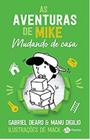 As Aventuras De Mike 3: Mudando De Casa