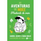 As aventuras de Mike - Vol 3 - Mudando de casa.