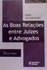 As boas relações entre juízes e advogados