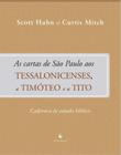 As Cartas de São Paulo Aos Tessalonicenses, A Timóteo e A Tito - Cadernos de Estudo Bíblico - Ecclesiae