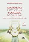 As cirurgias estéticas na sociedade de consumo