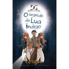 As Cronicas De Dopple Ganger - o Segredo Da Lua Indigo - Volume 2