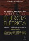 As Irregularidades No Consumo de Energia Elétrica - Doutrina, Jurisprudência, Legislação