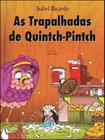 As Trapalhadas de Quinch Pintch - EDITORA ALTA BOOKS