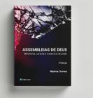 Assembleias De Deus: Ministérios, Carisma E O Exercício Do Poder - Editora Recriar