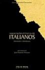 Associações Étnicas De Italianos: Identidade e Globalização: Livro sobre a Herança Cultural Italiana no Brasil