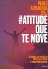 Atitude Que Te Move