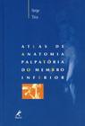 Atlas de anatomia palpatoria do membro inferior - MANOLE