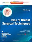Atlas of breast surgery techniques: surgical techniques atlas series - W.B. SAUNDERS