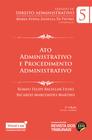 Ato Administrativo e Procedimento Administrativo - 3ª Edição - Editora Revista dos Tribunais