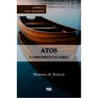 Atos – O Crescimento Da Igreja - Norman A. Shields - PES