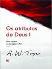 Atributos de deus, os - parte 1 - VIDA