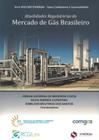 Atualidades Regulatorias Do Mercado De Gas Brasileiro - Serie Rgciuspsynergia -