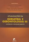 Atualizações em geriatria e gerontologia vol.iii-nutrição e envelhecimento - EDIPUC-RS