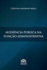 Audiência pública na função administrativa - Arraes Editores