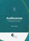 Audiocenas - interface entre cultura clássica, dramaturgia e sonoridades