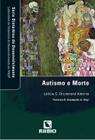 Autismo e Morte - Série Distúrbios do Desenvolvimento - Editora Rubio Ltda.