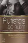 Autistas do Alem: Quando o Amor se Torna Obsessao