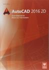 AutoCAD 2016 2D - Guia Essencial do Básico ao Intermediário - Viena