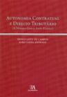 Autonomia Contratual e Direito Tributário - 01Ed/08 - ALMEDINA