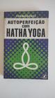 Autoperfeição com Hatha Yoga Hermógenes 17 edição