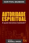 Autoridade Espiritual - A.D. Santos