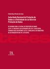 Autoridade nacional de proteção de dados e a efetividade da lei geral de proteção de dados