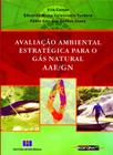 Avaliação Ambiental Estratégica Para O Gás Natural-Aae/Gn