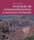 Avaliacao De Empreendimentos E Recursos Minerais - OFICINA DE TEXTOS