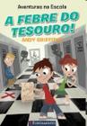 Aventuras na escola 1 - a febre do tesouro! - FUNDAMENTO