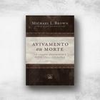 Avivamento ou Morte - Michael L. Brown