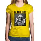 Baby Look Algodão Be cool bro - Foca na Moda