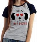 Baby look blusa feminina ou Camiseta unissex Veterinário Dogtor