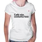 Baby Look Café não costuma faiá - Foca na Moda