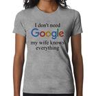 Baby Look I don't need Google my wife knows everything - Foca na Moda