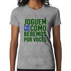 Baby Look Joguem por nós como bebemos por vocês (Copa do Mundo - Seleção Brasileira) - Foca na Moda