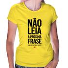 Baby Look Não leia a próxima frase - Foca na Moda