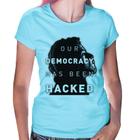 Baby Look Our Democracy Has Been Hacked - Foca na Moda