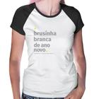 Baby Look Raglan Brusinha branca de ano novo - Foca na Moda