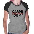 Baby Look Raglan Carpe that fucking Diem - Foca na Moda